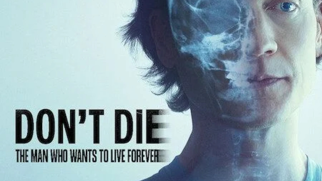 Dont Die The Man Who Wants to Live Forever ( 2025 )