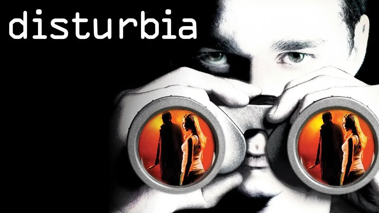Disturbia ( 2007 )
